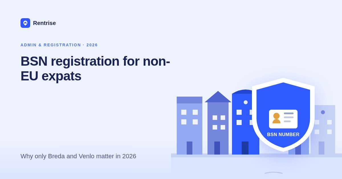 BSN Registration for Non-EU Expats in the Netherlands: Why Only Breda and Venlo Matter in 2026